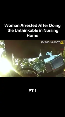 Woman Arrested After Doing the Unthinkable in Nursing Home #foryoupage #policeoftiktok #fypシ #bodycam #viral #dashcam #trending #fypage #police #via #xyzabc #fyp  FOLLLOW FOR MORE 😄