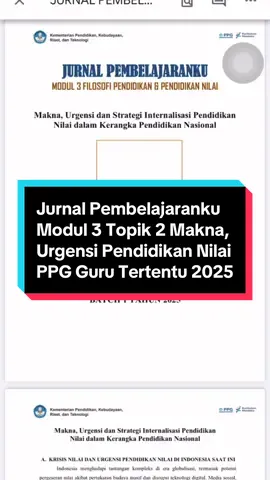 Jurnal Pembelajaranku Modul 3 Topik 2 Makna, Urgensi Pendidikan Nilai PPG Guru Tertentu Tahun 2025 🔥🤩 #deyesajdelin #ppg #ppggurutertentu #ppg2025 #ppg2025info #ppgdaljab2025 #jurnalpembelajaranku #jurnalpembelajarankumodul3 #ppggurutertentu2025 #ppgdaljab #fyp #fypage 