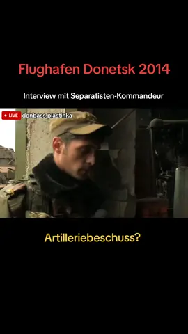 Intwrview stammt von November 2014. Der Flughafen Donetsk war 2014-2015 hart umkämpft und war schließlich unter der Kontrolle des Donbass-Widerstandes. Hier ein Interview mit 