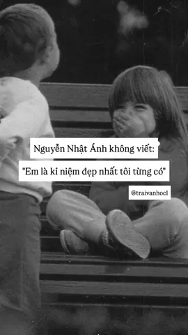 #CapCut Nguyễn Nhật Ánh không viết: 