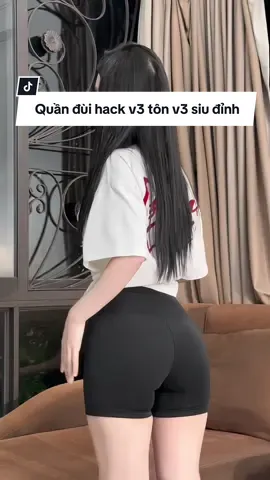 Combo quần đùi hack v3 tôn v3 siêu đỉnh đây ạ #thoitrangnu #thoitrang #quandui #quanduinu #quanshortnu #quanbiker #quandancer #quanshort 