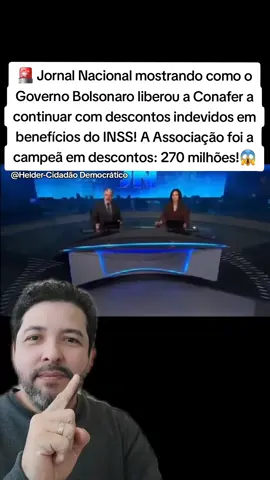 Jornal Nacional mostrando como o Governo Bolsonaro reabilitou a Conafer a continuar com descontos indevidos em benefícios de aposentados e pensionistas do INSS. Nikolas Ferreira vai fazer vídeo? #Lula #lulapresidente #bolsonaro #nikolasferreira #tiktoknoticias 