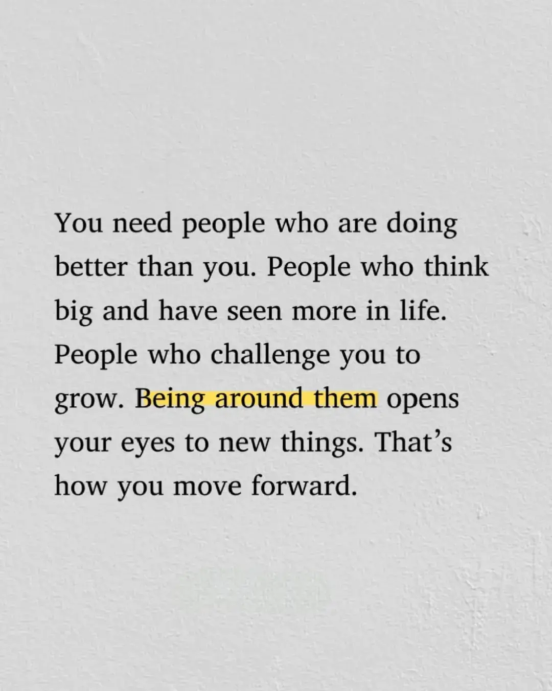Look at the people around you. Are they helping you grow or holding you back? Start spending time with those who think bigger and have more experience. Let their journey inspire you. Stay close to growth, it will take you to new levels too. ❤