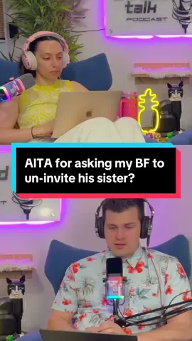 AITA for asking my BF to un-invite his sister? #reddit #aita #tifu #redditstory #redditstories #threadtalk #threadtalkpodcast #podcast #redditreadings 