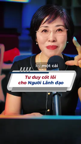 Tư duy cốt lõi cho Người lãnh đạo #coaching 