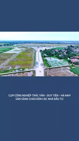 CỤM CÔNG NGHIỆP TRÁC VĂN - DUY TIÊN - HÀ NAM SẴN SÀNG CHÀO ĐÓN CÁC NHÀ ĐẦU TƯ LỚN #hanam #xuhuong 