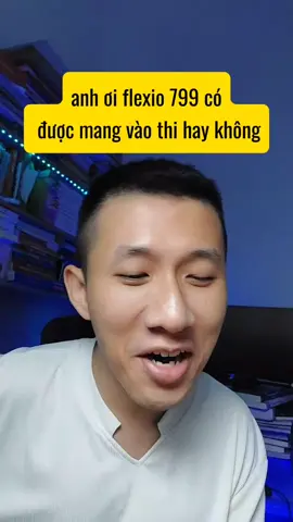 anh ơi flexio 799 có được mang vào thi hay không #LearnOnTikTok #hoccungtiktok #biquyetdodaihoc #study #flexio #thpt #education 