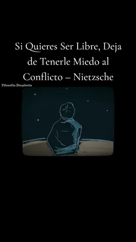 Si Quieres Ser Libre, Deja de Tenerle Miedo al Conflicto – Nietzsche