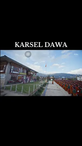#KARSEL DAWA#fpyシ #သီချင်းလေးကြိုက်လို့ပါ #bhutan #KARSELDAWA