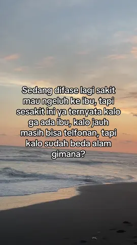 Kalo lagi sakit gini kerasa banget ya kehilangannya🥲#fyp #fypage #rinduibu #kehilanganibu #alfatihah 