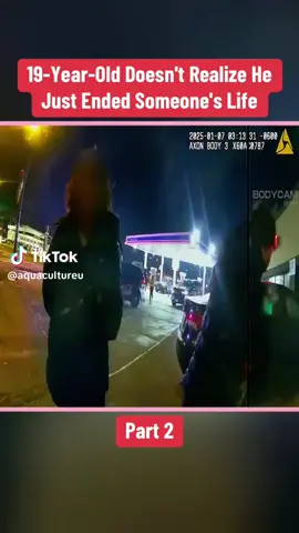 Pt.2/ 19 years old doesn’t realize he just ended someone’s life #copsontiktok #bodycam #gonewrong #justice 
