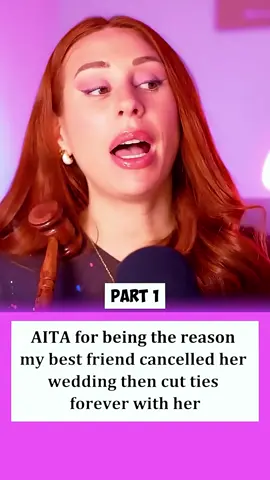 AITA for being the reason my best friend cancelled her wedding then cut ties forever with her Part 1 #capcut #aita #reddit_tiktok #redditreading #redditstorytime #askreddit #charlotte #dobre #aita #storytelling #fypシ゚viral