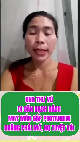 #ungthuvu #di căn hạch nách may mắn dùng #protandimnrf2 #kimhuetieuviem #tieuviemnuhoangson 