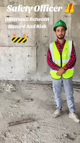 Different Between Hazard and Risk 🛟 Safety Officer 🦺 Construction Site 🚧  #safetyofficer⛑️ #safetyofficer #HSE #safetytips #safetyfirst #constructionlife #islamabad #viraltiktok #viralvideo #trending #trending #foryoupageofficiall #hseofficer⛑️ 