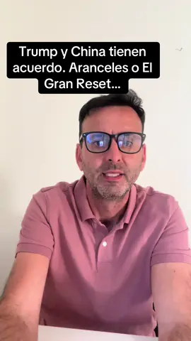 Trump y China tienen acuerdo. Aranceles o El Gran Reset…