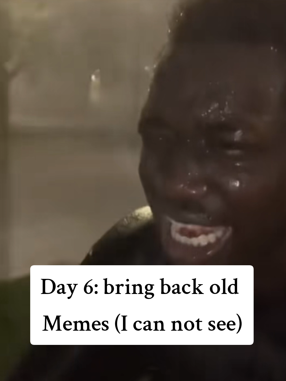 #Fyp #for #you #fyyyyyyyyyyyyyyyy #tik_tok #memestiktok #oldmeme #memestiktok #day6 #lustig #funnytiktok #clip #oldclip #icannotsee #memes #rain #regen #goviral #viral_video #videoviralitiktok 