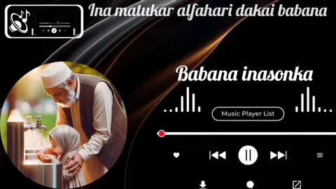 YAUCE RANAR MAHAIFI BABANA #tunatarwa_sunnar_manzon_allah #motivationalvideo #FathersDay #babana #viralvideos #lyricsmusic #lyricsvideos #lyric #vi 