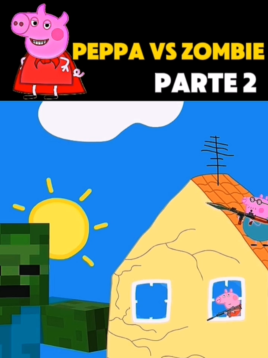 PEPPA VS ZOMBIE - PARTE 2 #peppapig #storytime #peppa #animado #parati 