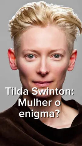 Tilda Swinton: Mulher o enigma? 😲😲🔥🔥😱😱 #tildaswinton #enigma #atriz #hollywood #androgino #artista #estranha #brasil🇧🇷 #brasil #fyp #tendenciatiktok #videoviralitiktok #longervideosontiktok #viralvideos #longervideo #brazil #tiktokbrasil 