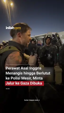 Seorang perawat asal Inggris terekam kamera berlutut memohon di depan polisi Mesir. Aksinya ini rupanya agar dirinya bisa diizinkan masuk Palestina melalui Mesir. Pria ini mengatakan hendak membantu warga Gaza yang sedang digenosida oleh Isræl. Sontak saja aksi perawat asal Inggris langsung menjadi sorotan publik. #inilahNews #FreePalestine #Gaza #Inilahcom #titiktengah #titikcerah 