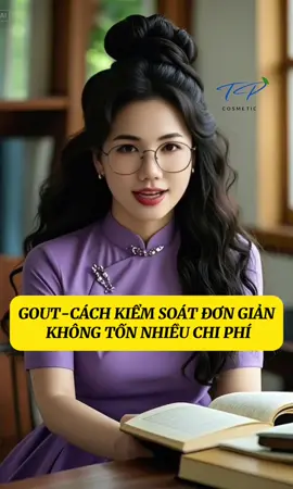 Gout và cách kiểm soát đơn giản không tốn nhiều chi phí #xuhuong #thinhhanh #meohay #tpcosmetics #suckhoe 