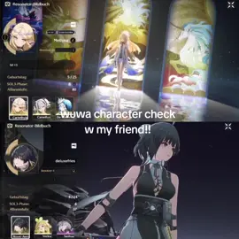 wuwa character check w @Deluxe Fries !! 𐙚 ‧₊˚ ⋅ we don't have many characters, but it was still fun 💗 * * * * * * * #wuwa #wutheringwaves #gaming #friends #fyp #rover #cartethyia #checklist 