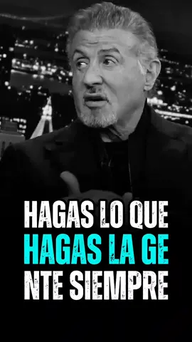 HAGAS LO QUE HAGAS LA GE NTE SIEMPRE #motivación #inspiracion #reflexión #esperanza #fortaleza #españa #parati #fe #dios #suit #subscribe #rockybalboa 