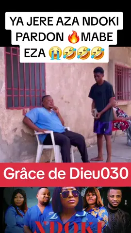 @Grâce de Dieu030 @Grâce de Dieu030 @Grâce de Dieu030 YA JERE AZA NDOKI PARDON 🔥MABE EZA 😭🤣🤣🤣