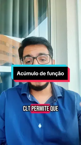Acúmulo de função não existe!? #direito #advogado #leis #justiça #trabalhista 