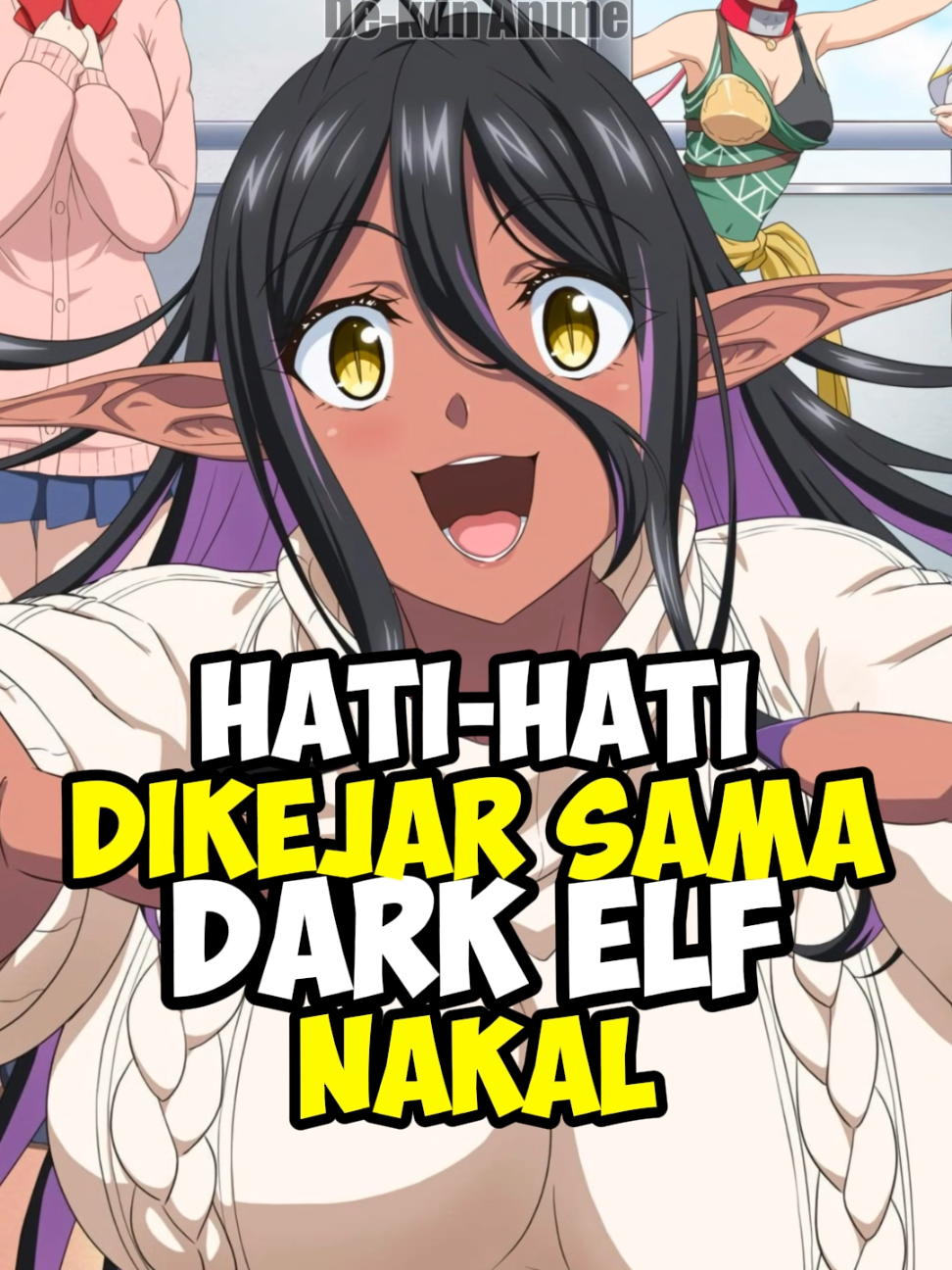 Hati Hati Dikejar Sama Dark Elf Nakal #fyp #anime #dekunanime 