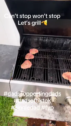 #grillingseason #dadssupportingdads #dadsoftiktok #singledad #fyp 