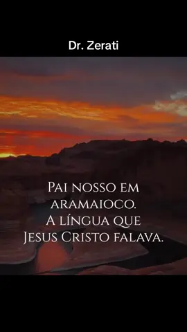 Pai Nosso em Aramaico. A língua que Jesus falava. #jesus #painosso #zerati #drzerati #aramaico