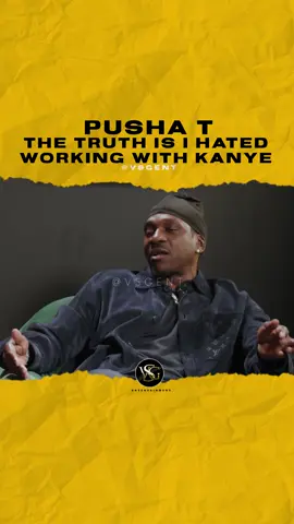 @kingpush The truth is I hated working with @ye . Would you have left too? #pushat #kanyewest 🎥 @ideageneration 