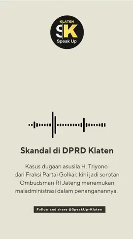 TERBONGKAR!  Ombudsman RI Jateng menemukan MALADMINISTRASI dalam penanganan kasus etik H. Triyono di DPRD Klaten! Ombudsman perintahkan penonaktifan Triyono dari BK & perbaikan prosedur. Akuntabilitas harus ditegakkan! Perlu diluruskan bahwa dalam video tersebut terdapat kekeliruan: H. Triono bukan Ketua Lembaga di DPRD Klaten, melainkan anggota Badan Kehormatan Dewan (BKD) Kabupaten Klaten.  #DPRDKlaten #Maladministrasi #OmbudsmanRI #Klaten #Transparansi 