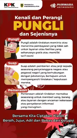 Tak kenal maka tak paham! .  Yuk Kenali dan Perangi Pungli, Suap, dan Pemerasan!  .  Bersama Kita Ciptakan Klaten Bersih Jujur Adil  dan Bebas dari Korupsi.  #PariwaraAntikorupsi @KPK_RI  @ACLC KPK 