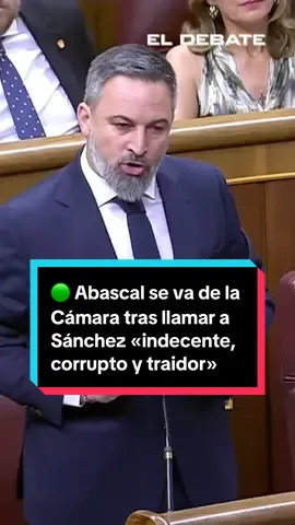 🟢 Abascal se va de la Cámara tras llamar a Sánchez «indecente, corrupto y traidor» #eldebate #abascal #vox #pedrosanchez #psoe #españa #politica #gobierno #congreso 