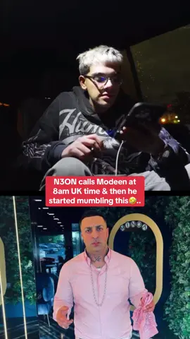 N3ON calls Modeen at 8am UK time & then he started mumbling this🤣.. #fypageシ #unitedkingdom #n3on #collab #unitedstates #modeen #sus #jokes #xyzabc 