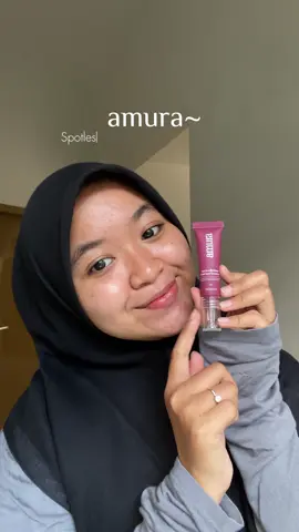 amura emang jagonya sih🤩 bantu samarkan noda & bikin kulit lebih merata 💧✨ #SpotlessWithAmura #DarkSpotCare #amuraskincare 