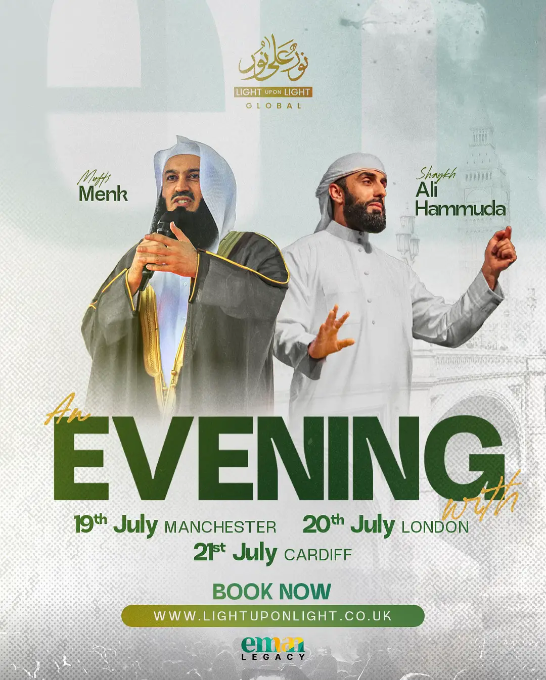 🌟 An Evening of Inspiration with Mufti Menk & Shaykh Ali Hammuda ✨ Reignite your heart, uplift your soul, and strengthen your Eman through powerful reminders, heartfelt reflections, and spiritual connection. ❤️‍🔥 📍 Manchester – 19th July 📍 London – 20th July 📍 Cardiff – 21st July 🎟️ LIMITED-TIME OFFER: Get your tickets for just £8 – valid for the next 24 hours only! 👉 Book now: lightuponlight.co.uk Don’t miss this unforgettable night of knowledge and inspiration! 🌙