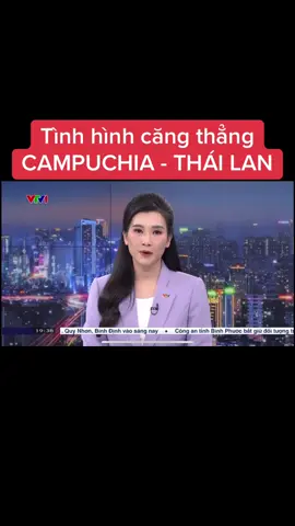 #kenhtintuc #kenhtintuctv #tiktok #vtv #xuhuong #campuchia #thailand 