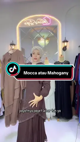 Bunda Pilih mana warna mocca atau mahogany ? #fyp #racuntiktok #gamis #gamismurah #gamiscantik #promogamis #aduviral1m #nellasstyle 