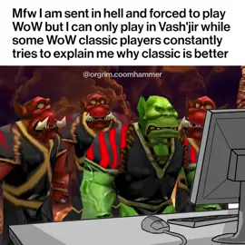 hell is full of classic players #warcraft #warcraftmemes #wow #warcraft3 #meme #memes #shitposting #shitpost #worldofwarcraft 
