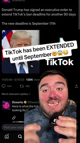 Replying to @Mateo the president has now officially signed the extension for TikTok until September #tiktok #septemeber #executiveorder #foryou 