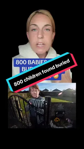 😳 800 CHILDREN UNDER 3YO FOUND BURIED UNDER A BUILDING IN IRELAND #catherinecorless #countygalway 