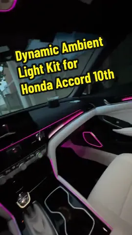 🥳Dynamic Ambient Lighting Kit for Honda Accord 10th gen #carledlights #carinteriorlight #caratmosphericlights #carambientlights #ambientlight #hondaaccord10thgen #hondaaccord 