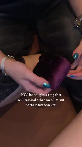 POV: he bought a ring that will remind other men I'm out of their tax bracket.#foryourpage #ring #jewelry #Love #wedding 