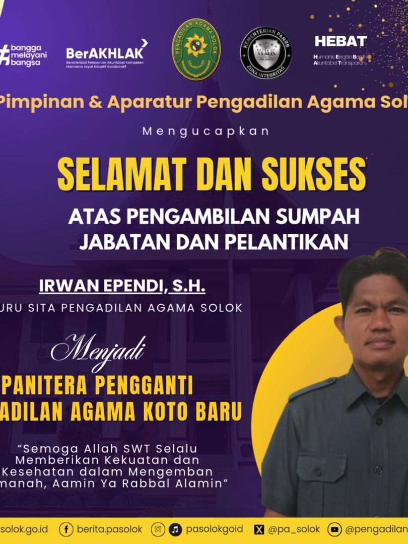 Keluarga besar Pengadilan Agama Solok Mengucapkan selamat dan sukses atas pelantikan : IRWAN EPENDI, S.H. (Juru Sita Pengadilan Agama Solok Masa Jabatan 2016 - 2025) sebagai Panitera Pengganti Pengadilan Agama Koto Baru. Semoga sukses dan dilimpahkan kemudahan dan keberkahan dari Allah SWT dalam menjalankan amanah yang baru. Aamiin @ptapadanggoid @ditjenbadilagmari @humasmahkamahagung #mahkamahagungri #humasmahkamahagung #badanperadilanagama #pengadilantinggiagamapadang #ptapadang #pasolokgoid #rbkunwas #majalahdigitalbadilag #kemenpanrb