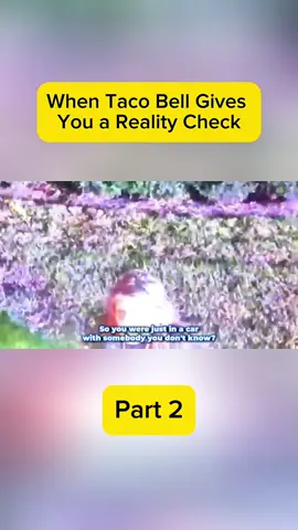 When Taco Bell Gives You a Reality Check #fyp #foryoupage #duet #capcut #foryou  #police #policeofficer #policeoftiktok #duet #edit #Love #meme #viral 