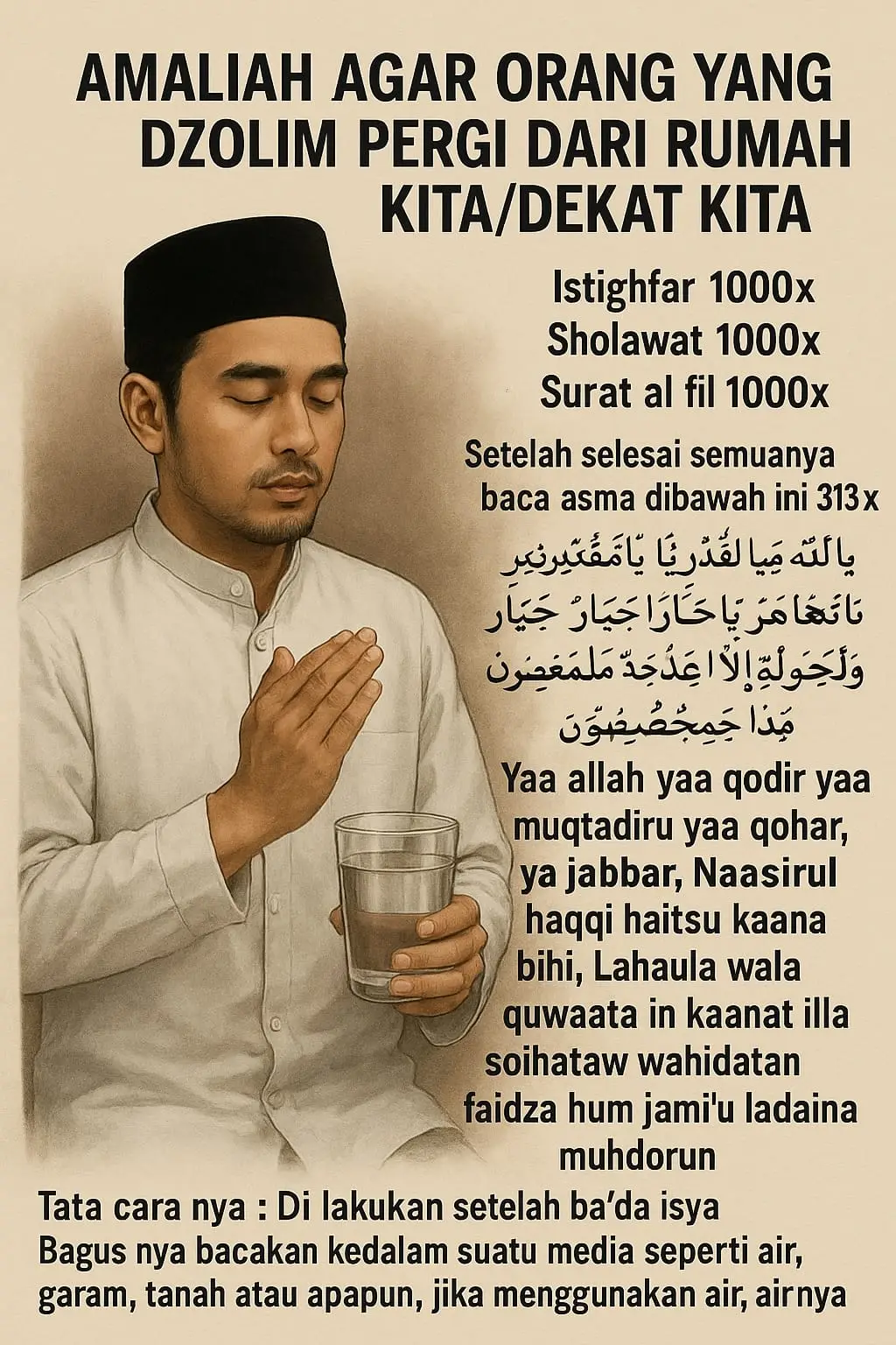 Saya Ijazahkan Untuk Umum, Semoga Bermanfaat Silahkan Gunakan Yang Sedang Memerlukan Nya.  Sebelum Ucapkan Qobiltu Jangan Lupa Follow Dulu Tiktok Padepokan Nya.  Tawasul Ilaa Hadrotin Nabiyyil Musthofa Sayyidina Wa Maulana Muhammadin Shallallahu Alaihi Wasallam Al Fatihah 1x Wa Ila Hadroti Quthbur Robbani Syaikh Abdul Qodir Al Jailani Al Baghdadi Al Fatihah 1x Wa Khususon Ustadz Abdul Aziz Bin Abdul Rozaq Wa Man Ajazani Ila Muntaha Al Fatihah 1x AMALIAH AGAR ORANG YANG DZOLIM PERGI DARI RUMAH KITA/DEKAT KITA  Istighfar 1000x Sholawat 1000x Surat al fil 1000x Setelah selesai semuanya baca asma dibawah ini 313x  يا الله ياقادر يامقتدر ياقاهر ياجبار نا صرالخق حيث كان به لحول والقوة ان كانت الا صيخة واحدة فا اذاهم جميع لدينا مخضرون Yaa allah yaa qodir yaa muqtadiru yaa qohar ya jabbar, Naasirul haqqi haitsu kaana bihi, Lahaula wala quwaata in kaanat illa soihataw wahidatan faidza hum jami'u ladaina muhdorun  Tata cara nya : Di lakukan setelah ba'da isya Bagus nya bacakan kedalam suatu media seperti air, garam, tanah atau apapun, jika menggunakan air, air nya di seborkan Ke sekeliling orang yang Di tuju. #ijazahamalangratis #ijazahamalan #amalanuntukorangdzholim#Dzolim #membalasorangdzolim#orangdzolim#fypシ#fypageシ♡❤️ #padepokanalhikmahnurrozaq 
