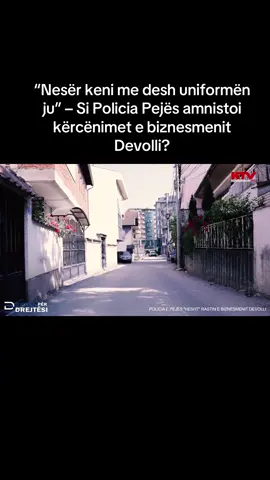 “Nesër keni me desh uniformën ju” – Si Policia Pejës amnistoi kërcënimet e biznesmenit Devolli?                           #PoliciaeKosoves #Peje #Prokuroria #Devolli 
